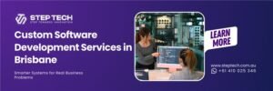 Custom software development services in Brisbane